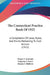 The Connecticut Practice Book Of 1922: A Compilation Of Laws, Rules, And Forms Pertaining To Civil Actions (1922) by Origen S. Seymour, Lafayette S. Foster, Simeon E. Baldwin