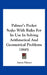 Palmer's Pocket Scale: With Rules for Its Use in Solving Arithmetical and Geometrical Problems (1845) by Aaron Palmer