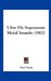 Uber Die Sogenannte Moral Insanity (1902) by Paul Nacke
