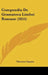 Compendiu De Gramateca Limbei Romane (1855) by Timoteu Cipariu