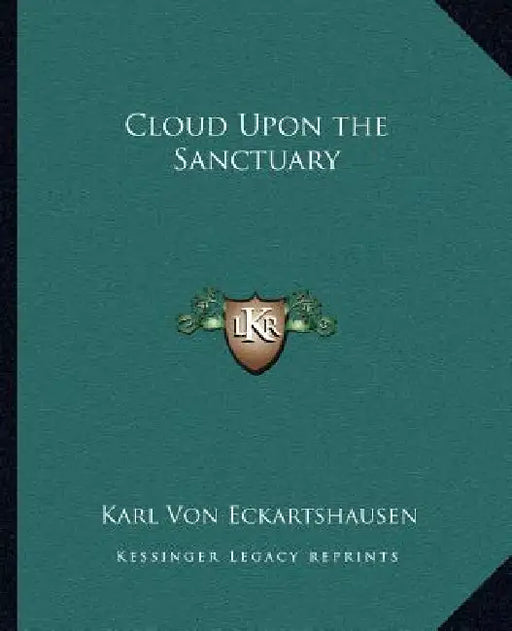 Cloud Upon the Sanctuary by Karl Von Eckartshausen