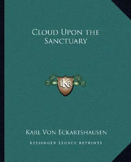 Cloud Upon the Sanctuary by Karl Von Eckartshausen