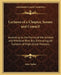 Lectures of a Chapter, Senate and Council: According to the Forms of the Antient and Primitive Rite, But Embracing All Systems of High Grade Masonry by John Yarker