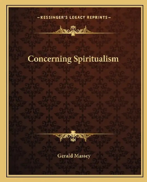 Concerning Spiritualism by Gerald Massey