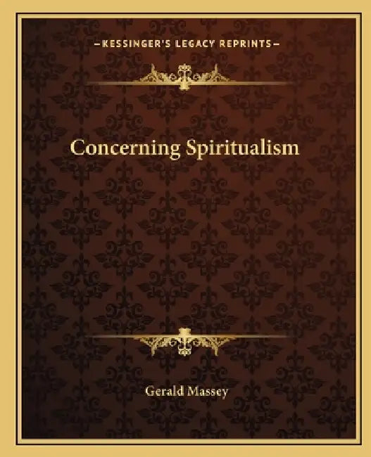 Concerning Spiritualism by Gerald Massey