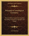 Principles of Astrological Geomancy: The Art of Divining by Punctuation According to Cornelius Agrippa and Others by Franz Hartmann