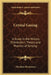 Crystal Gazing: A Study in the History, Distribution, Theory and Practice of Scrying by Theodore Besterman