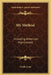 My Method: Including American Impressions by Emile Coue
