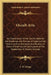 Occult Arts: An Examination of the Claims Made for the Existence and Practice of Supernormal Powers and an Attempted Justification of Some of them by by J. W. Frings