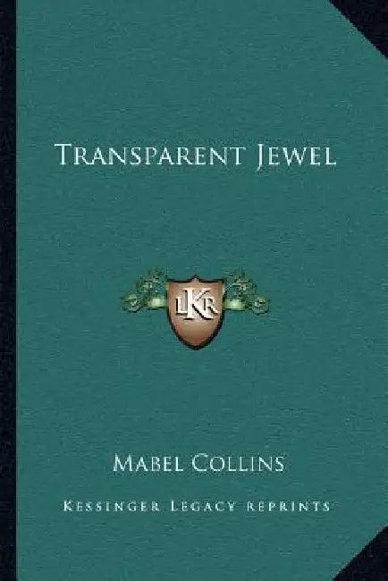 Transparent Jewel by Mabel Collins