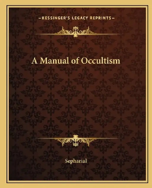 A Manual of Occultism by Sepharial