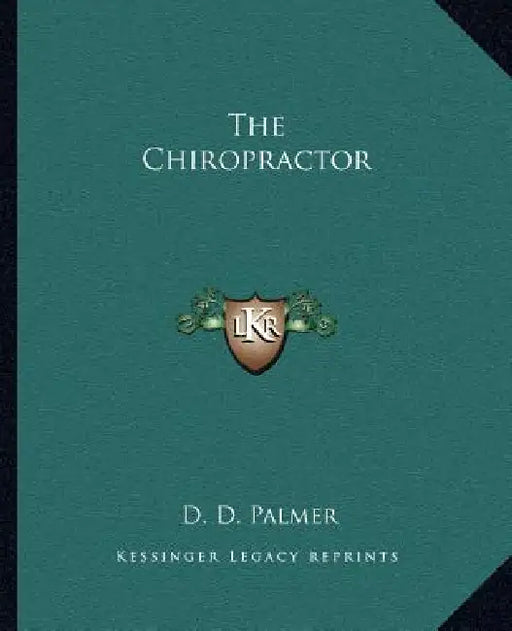 The Chiropractor by D. D. Palmer