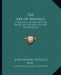 The Art of Massage: A Practical Manual for the Nurse, the Student and the Practitioner by John Harvey Kellogg