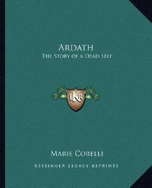 Ardath: The Story of a Dead Self by Marie Corelli