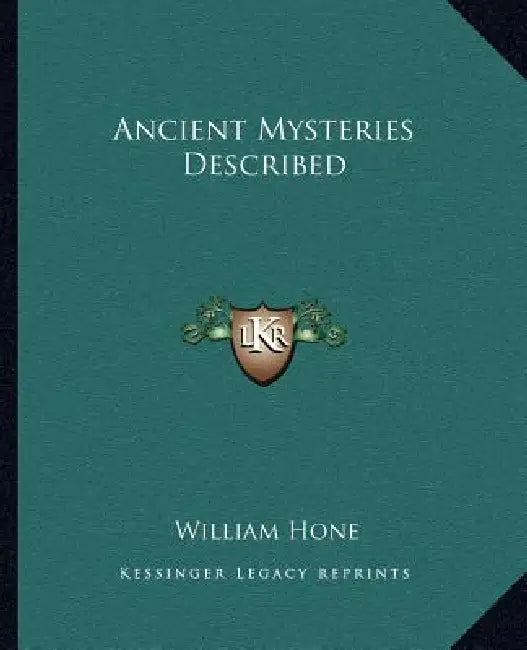 Ancient Mysteries Described by William Hone