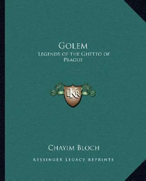 Golem: Legends of the Ghetto of Prague by Chayim Bloch