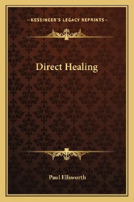 Direct Healing by Paul Ellsworth
