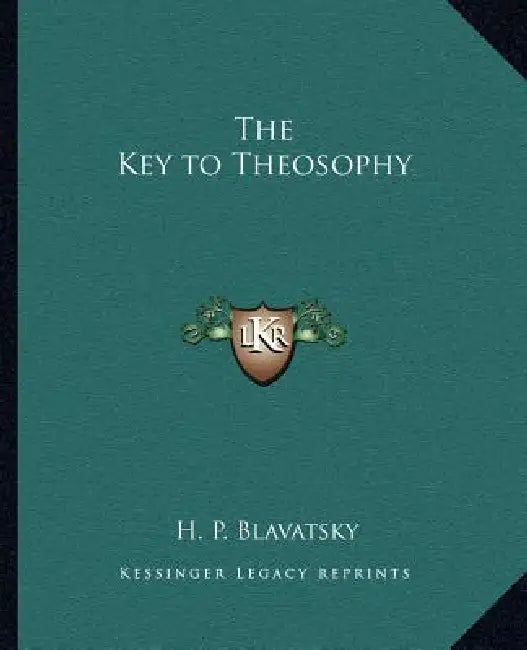 The Key to Theosophy by H. P. Blavatsky