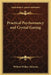 Practical Psychomancy and Crystal Gazing by William Walker Atkinson