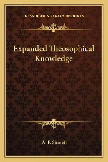Expanded Theosophical Knowledge by A. P. Sinnett
