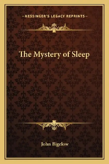 The Mystery of Sleep by John Bigelow