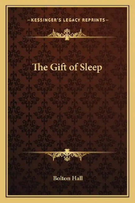 The Gift of Sleep by Bolton Hall