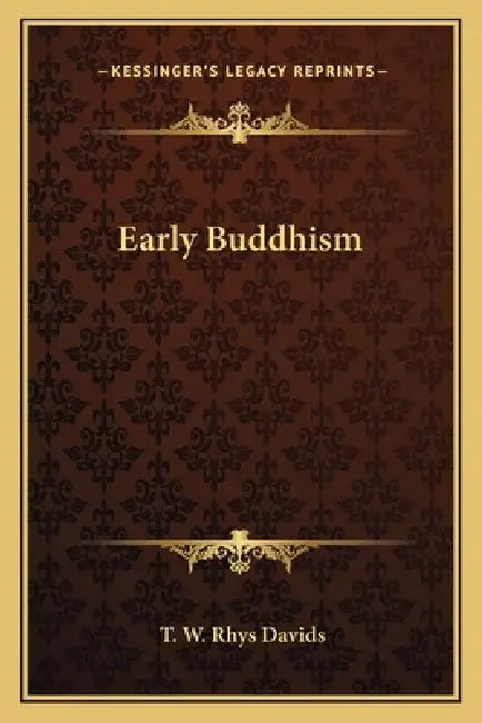 Early Buddhism by T. W. Rhys Davids