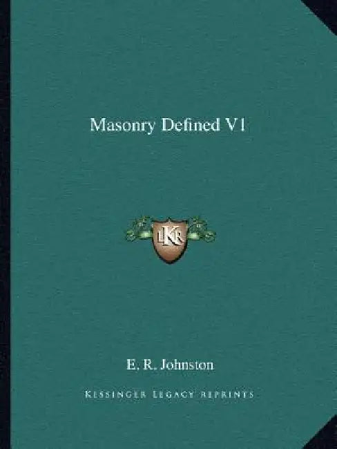 Masonry Defined V1 by E. R. Johnston