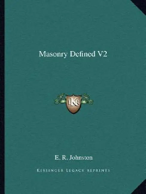 Masonry Defined V2 by E. R. Johnston