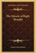 The Miracle of Right Thought by Orison Swett Marden