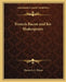 Francis Bacon and his Shakespeare by Theron S. E. Dixon