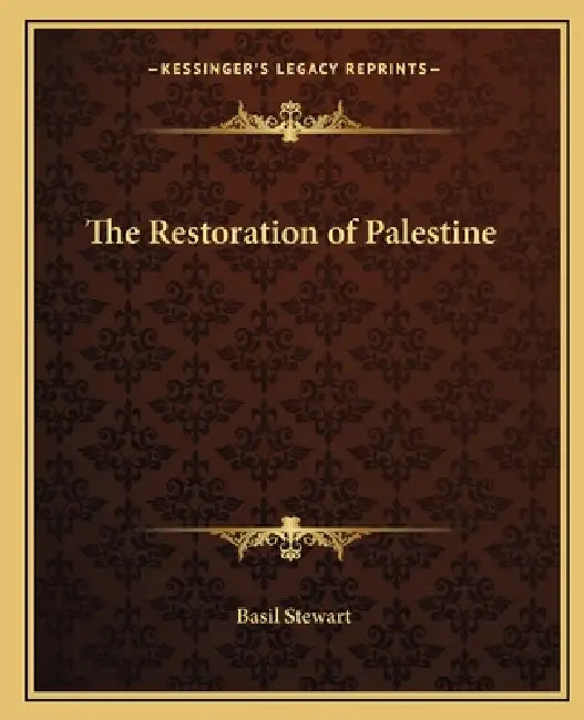 The Restoration of Palestine by Basil Stewart