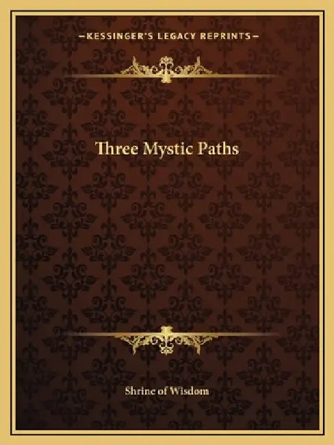 Three Mystic Paths by Shrine of Wisdom