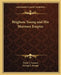 Brigham Young and His Mormon Empire by Frank J. Cannon, George L. Knapp