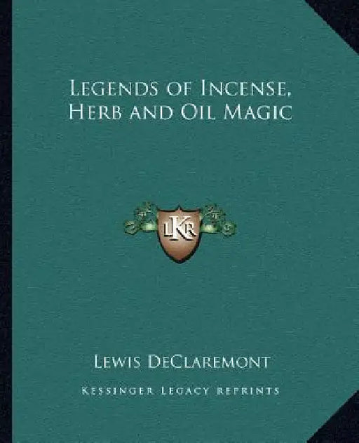 Legends of Incense, Herb and Oil Magic by Lewis Declaremont