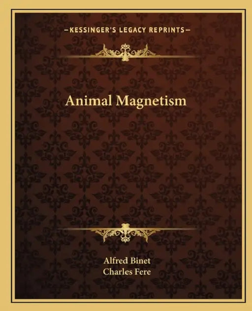 Animal Magnetism by Alfred Binet, Charles Fere