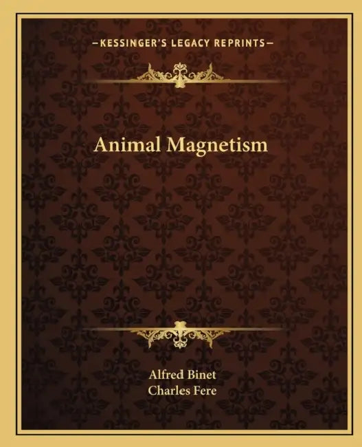 Animal Magnetism by Alfred Binet, Charles Fere
