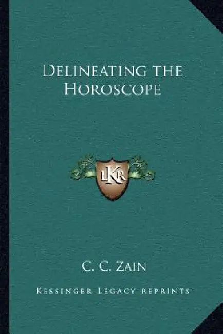 Delineating the Horoscope by C. C. Zain