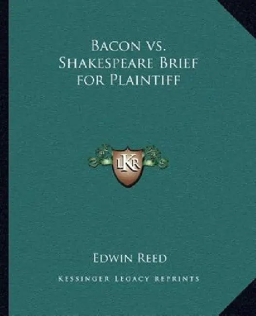 Bacon vs. Shakespeare Brief for Plaintiff by Edwin Reed