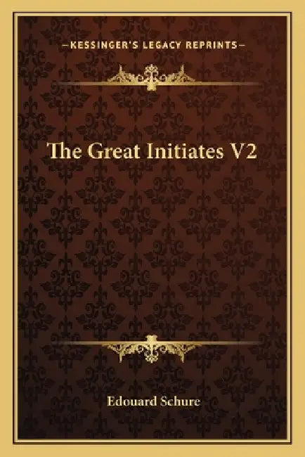 The Great Initiates V2 by Edouard Schure