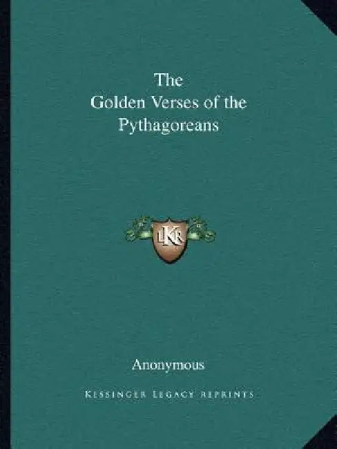 The Golden Verses of the Pythagoreans by Anonymous