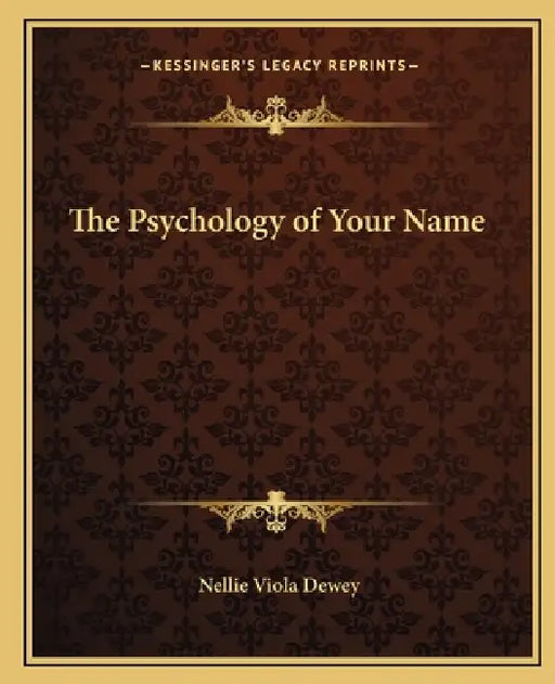 The Psychology of Your Name by Nellie Viola Dewey