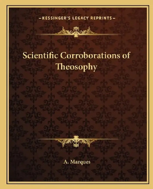 Scientific Corroborations of Theosophy by A. Marques