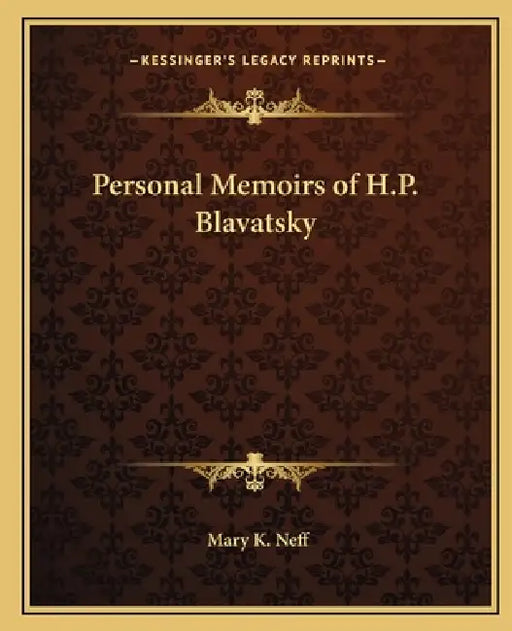 Personal Memoirs of H.P. Blavatsky by Mary K. Neff