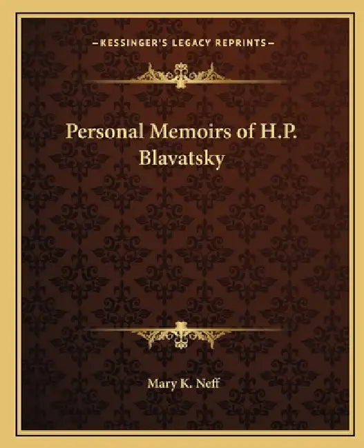 Personal Memoirs of H.P. Blavatsky by Mary K. Neff