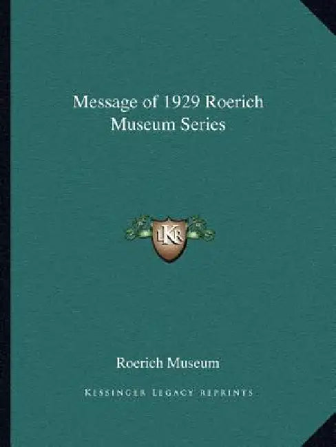 Message of 1929 Roerich Museum Series by Roerich Museum