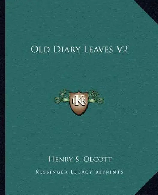Old Diary Leaves V2 by Henry S. Olcott