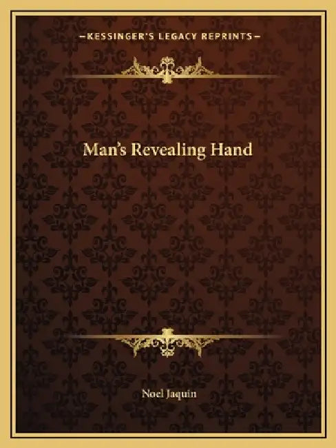 Man's Revealing Hand by Noel Jaquin