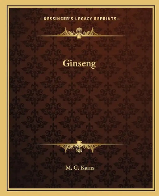 Ginseng by M. G. Kains
