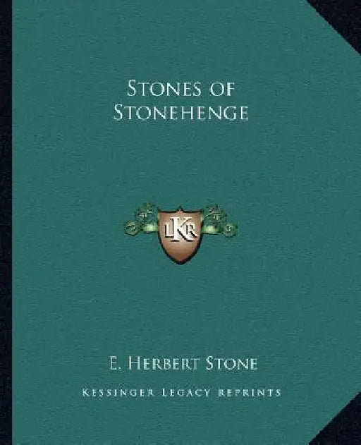 Stones of Stonehenge by E. Herbert Stone